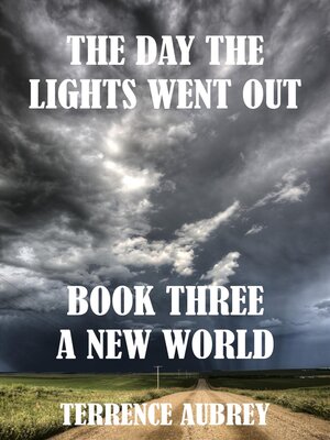 cover image of A New World Book 3. the Day the Lights went Out